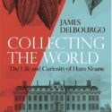 Hans Sloane: The Man Who Collected The World