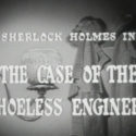 The Case of the Shoeless Engineer – January 3, 1955